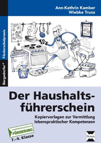 Ann-Kathrin Kamber - Der Haushaltsführerschein: Kopiervorlagen zur Vermittlung lebenspraktischer Kompetenzen an Förderschulen - Preis vom 30.09.2026 22:30:23 h