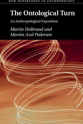 Martin Holbraad - Holbraad and Pedersen, The Ontological Turn: An Anthropological Exposition (New Departures in Anthropology) - Preis vom 09.10.2026 07:28:09 h