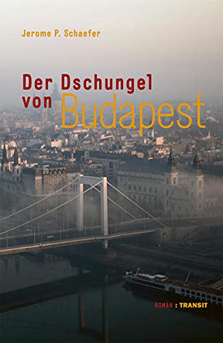 Schaefer, Jerome P. - Der Dschungel von Budapest: Roman - Preis vom 09.10.2026 07:28:09 h