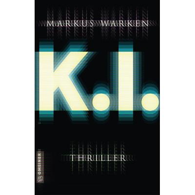 Tödliche K. I., Taschenbuch von Markus Warken, Gmeiner-Verlag