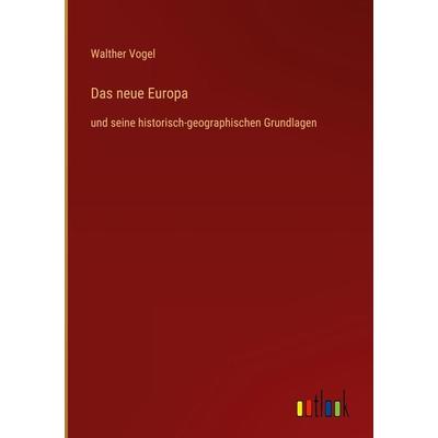 Das neue Europa, Gebundene Ausgabe von Walther Vogel, Outlook, 978-3-368-42369-8