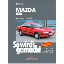 So wird/'s gemacht. Mazda 626 von 4/83 bis 11/91, Ratgeber von R�diger Etzold