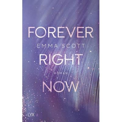 Forever Right Now, Taschenbuch von Emma Scott, Lyx, 978-3-7363-1533-4