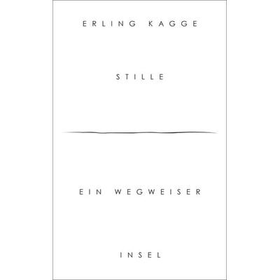 Stille, Taschenbuch von Erling Kagge, Insel
