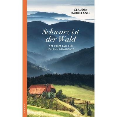 Schwarz ist der Wald, Taschenbuch von Claudia Bardelang, Kampa Verlag
