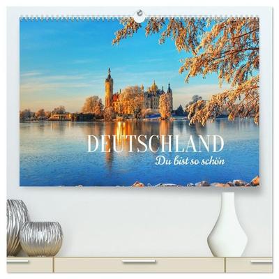 DEUTSCHLAND. Du bist so schön (hochwertiger Premium Wandkalender 2027 DIN A2 quer), Kunstdruck in Hochglanz