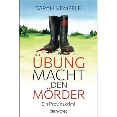 Übung macht den Mörder, Taschenbuch von Sarah Kempfle, Blanvalet