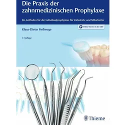 Die Praxis der zahnmedizinischen Prophylaxe, Fachbücher von Klaus-Dieter Hellwege