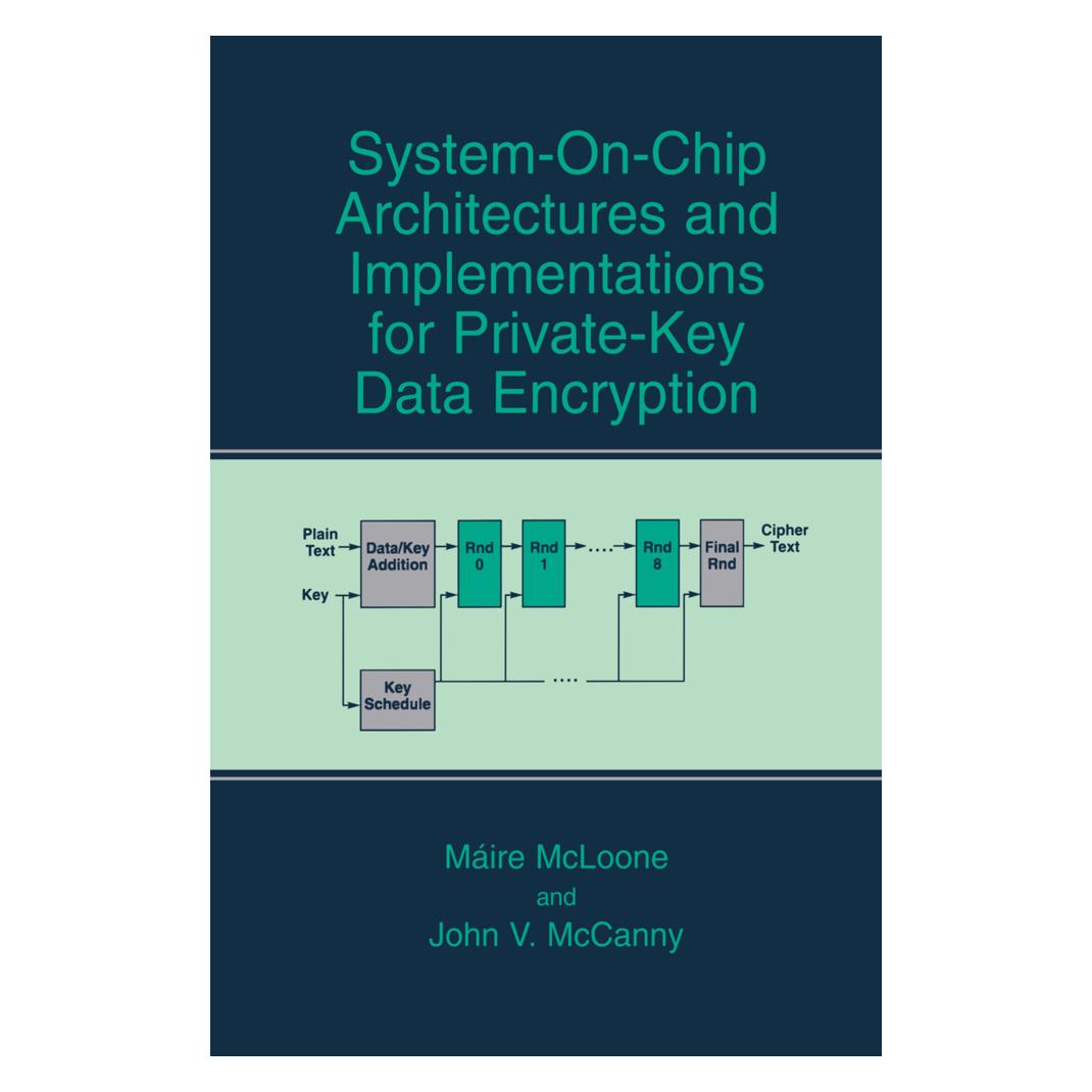 Springer System-on-Chip Architectures and Implementations for Private-Key Data Encryption (Englisch, Softcover, John V McCanny, Máire McLoone) (55531734)