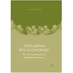 Neoliberal Bio-Economies?, Fachbücher von Kean Birch