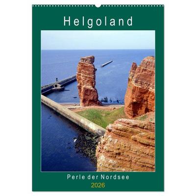 Helgoland, Perle der Nordsee (Wandkalender 2026 DIN A2 hoch), CALVENDO Monatskalender