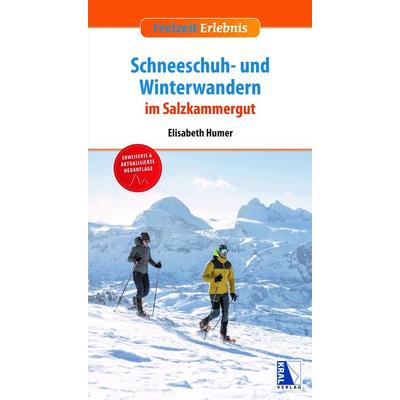 Schneeschuh- und Winterwandern im Salzkammergut, Taschenbuch von Elisabeth Humer, KRAL, 978-3-99103-069-0