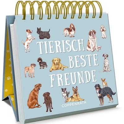 Kl. Spiralaufstellbuch: Tierisch beste Freunde (cats & dogs), Gebundene Ausgabe von Julia Gerigk, Coppenrath Verlag GmbH & Co. KG, 978-3-649-64604-4