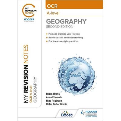My Revision Notes: OCR A-Level Geography: Second Edition, Taschenbuch von Anna Edwards,Hafsa Bobat Garcia,Helen Harris,Hina Robinson, Hodder