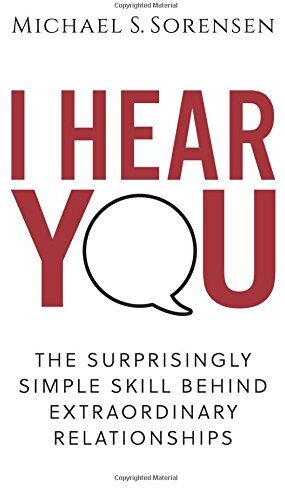 Sorensen, Michael S. - I Hear You: The Surprisingly Simple Skill Behind Extraordinary Relationships - Preis vom 02.10.2026 23:42:20 h