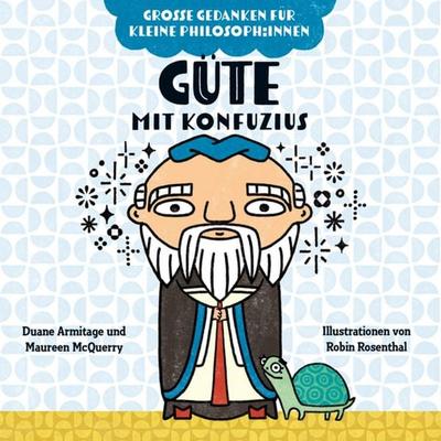 Güte mit Konfuzius. Bilderbuch, Gebundene Ausgabe von Duane Armitage,Maureen McQuerry, Don Bosco, 978-3-693-37038-4