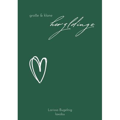 Große und klane Herzldinge, Taschenbuch von Larissa Bugelnig, Buchschmiede, 978-3-99165-946-4