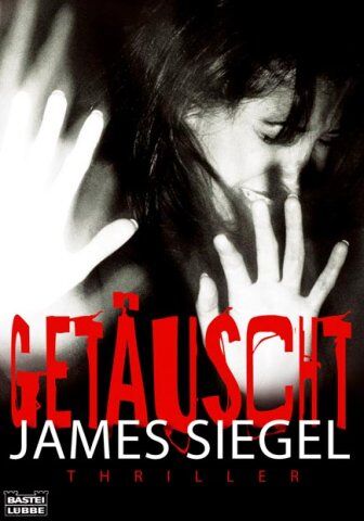 James Siegel - Getäuscht: Thriller - Preis vom 09.10.2026 07:28:09 h