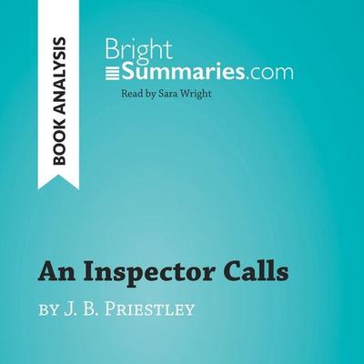 An Inspector Calls by J. B. Priestley (Book Analysis) - Bright Summaries, Audio, 9782808034937