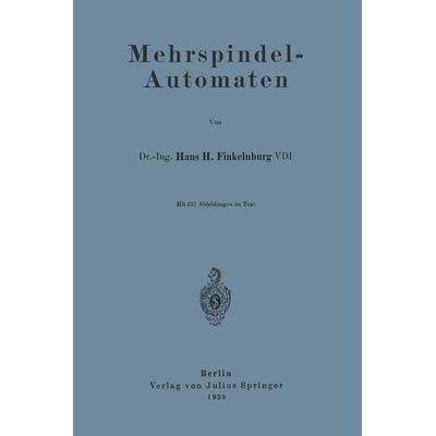 Mehrspindel-Automaten, Taschenbuch von Hans H. Finkelnburg, Springer Berlin, 978-3-642-98690-1