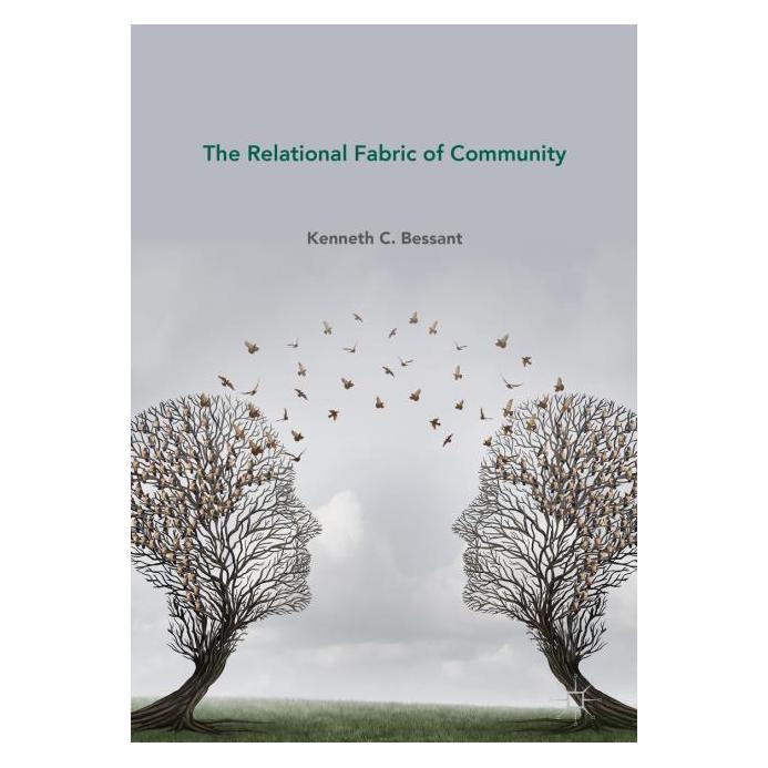 Palgrave Macmillan Bessant:The Relational Fabric of Commun (Englisch, Hardcover, Kenneth C. Bessant) (63296461)