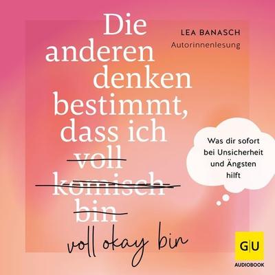 Die anderen denken bestimmt, dass ich voll komisch okay bin - Lea Banasch, Audio, 9783833896798