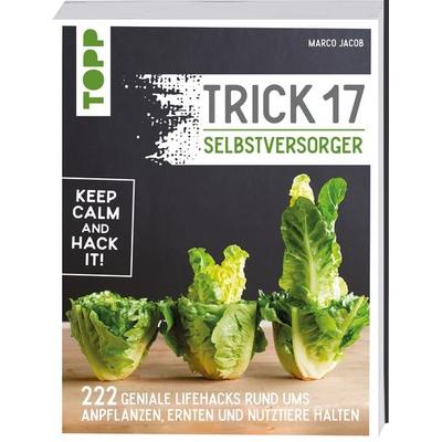 Trick 17 - Selbstversorger, Taschenbuch von Marco Jacob, Frechverlag GmbH, 978-3-7724-4522-4