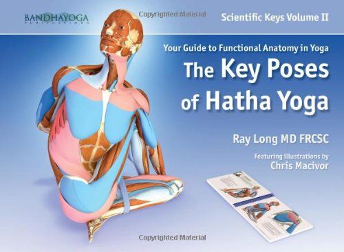 Ray Long - The key poses of Hatha Yoga; Scientific Keys Volume II - Preis vom 04.10.2026 03:51:26 h