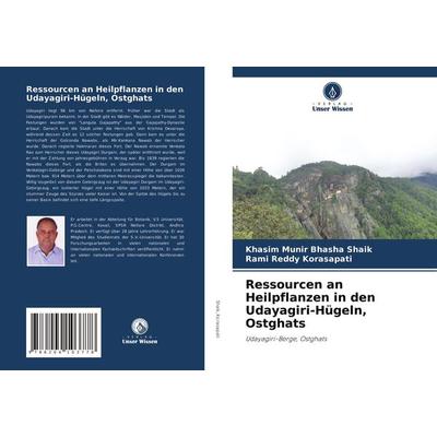Ressourcen an Heilpflanzen in den Udayagiri-Hügeln, Ostghats, Taschenbuch von Khasim Munir Bhasha Shaik,Rami Reddy Korasapati, Verlag Unser Wissen,