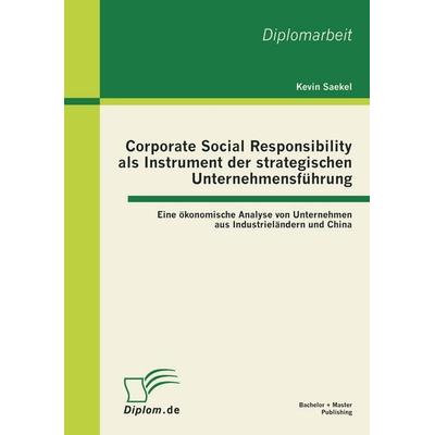 Corporate Social Responsibility als Instrument der strategischen Unternehmensführung - Eine ökonomische Analyse von Unternehmen aus Industrieländern