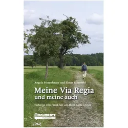 Pfotenhauer:Meine Via Regia und meine a, Reisebücher von Elmar Lixenfeld, Angela Pfotenhauer