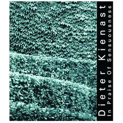 Dieter Kienast - In Praise of Sensuousness, Fachbücher von Art Rüegg, Bernard Lassus, Guido Hager, Dieter Kienast, Werner Oechslin