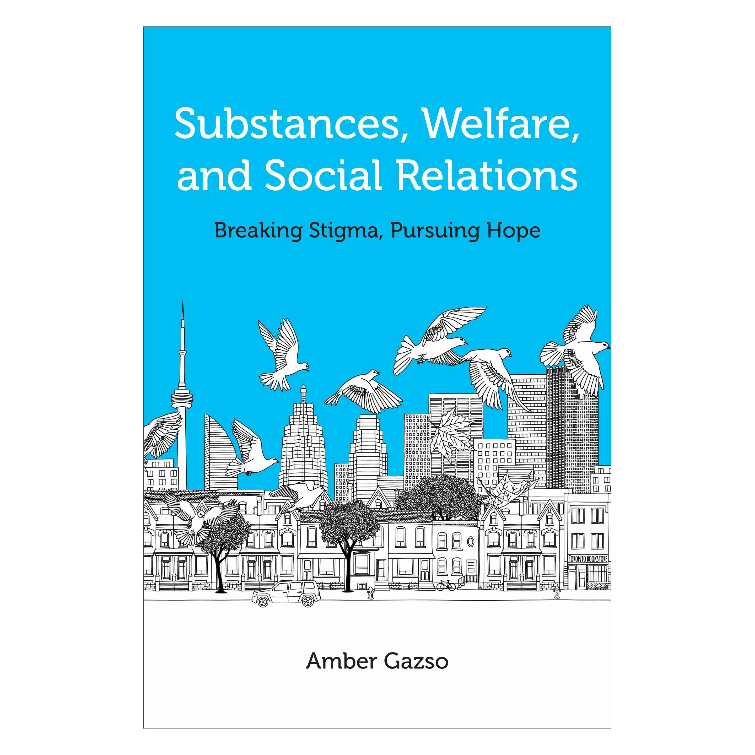 University Of Toronto Substances, Welfare, and Social Relations (Englisch, Amber Gazso) (45789324)