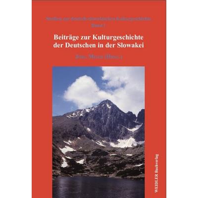 Beiträge zur Kulturgeschichte der Deutschen in der Slowakei, Taschenbuch von , Weidler Buchverlag Berlin, 978-3-89693-462-8