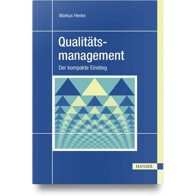 Qualitätsmanagement, Gebundene Ausgabe von Markus Henke, Carl Hanser, 978-3-446-48680-5