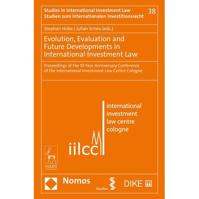 Evolution, Evaluation and Future Developments in International Investment Law, Gebundene Ausgabe von , Dike Verlag Zürich, 978-3-03891-331-3