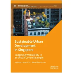 Sustainable Urban Development in Singapore, Fachbücher von Sam Choon-Yin, Melissa Liow Li Sa