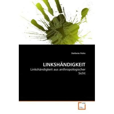Pohn, S: Linkshändigkeit, Taschenbuch von Stefanie Pohn, VDM, 978-3-639-26855-3