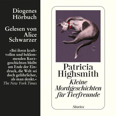 Kleine Mordgeschichten für Tierfreunde - Patricia Highsmith, Audio, 9783257691313
