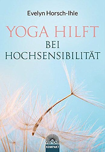 Evelyn Horsch-Ihle - Yoga hilft bei Hochsensibilität - Preis vom 30.09.2026 22:30:23 h