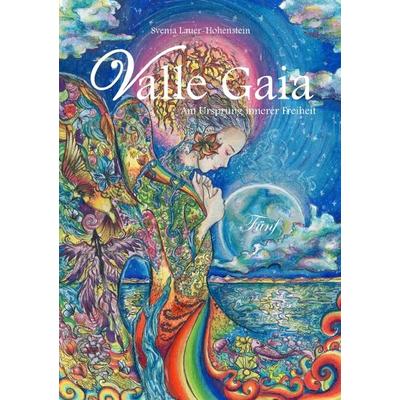 Am Ursprung innerer Freiheit / Valle Gaia - Am Ursprung innerer Freiheit - Fünf, Taschenbuch von Svenja Lauer-Hohenstein, Epubli, 978-3-7575-7981-4