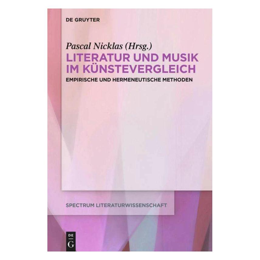 De Gruyter Literatur und Musik im Künstevergleich (Deutsch, Hardcover, Pascal Nicklas) (41807433)