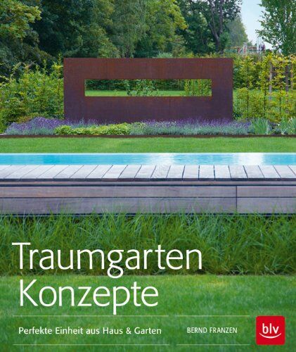 Bernd Franzen - Traumgarten Konzepte: Perfekte Einheit aus Haus & Garten - Preis vom 30.09.2026 09:01:18 h