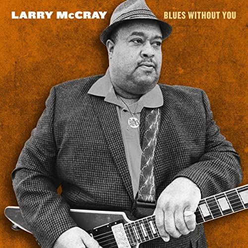 Larry McCray - Blues Without You - Preis vom 18.10.2026 19:22:15 h
