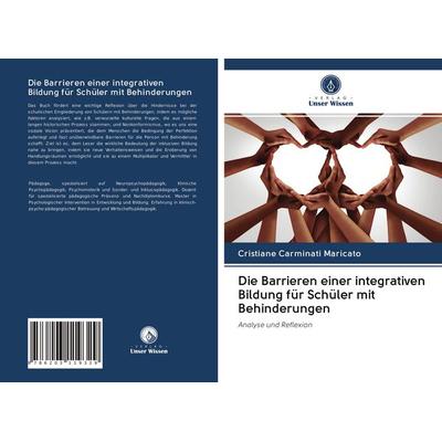 Die Barrieren einer integrativen Bildung für Schüler mit Behinderungen, Taschenbuch von Cristiane Carminati Maricato, Sciencia Scripts,