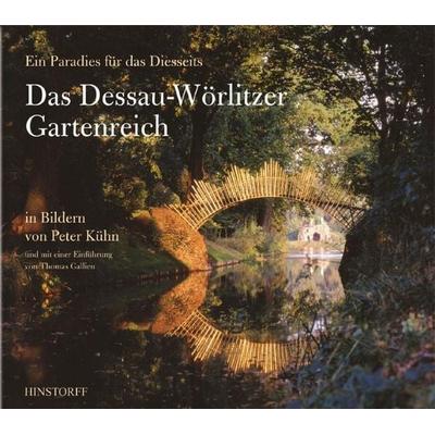 Das Dessau-Wörlitzer Gartenreich - Ein Paradies für das Diesseits, Gebundene Ausgabe von Thomas Gallien, Hinstorff, 978-3-356-01123-4