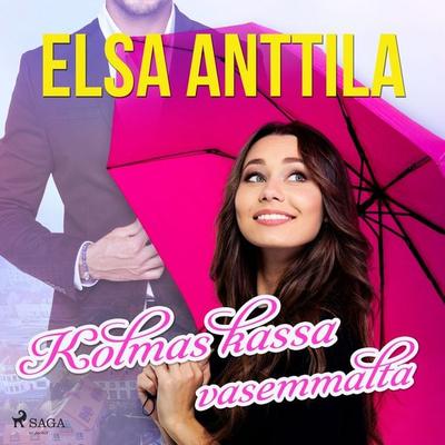Kolmas kassa vasemmalta - Elsa Anttila, Audio, 9788726856620