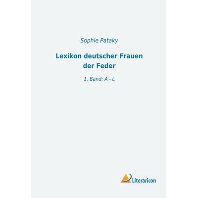 Lexikon deutscher Frauen der Feder, Taschenbuch von , Literaricon, 978-3-96506-000-5