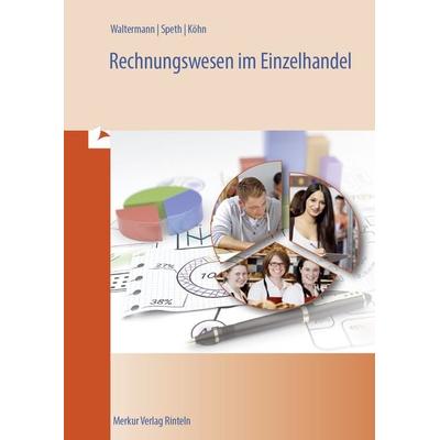 Rechnungswesen im Einzelhandel, Taschenbuch von Aloys Waltermann,Hermann Speth, Merkur Rinteln, 978-3-8120-1166-2