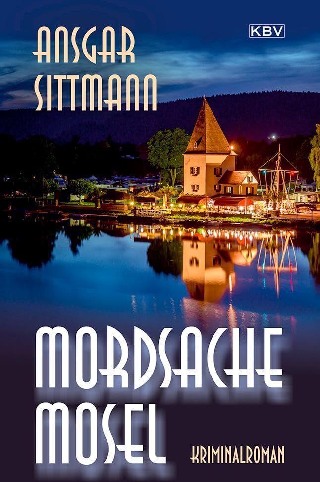 Ansgar Sittmann - Mordsache Mosel: Kriminalroman (Dennings) - Preis vom 13.10.2026 11:25:28 h